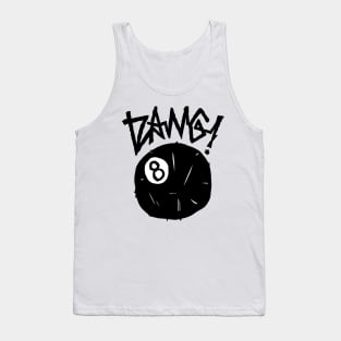 DANG! 8 BALL Tank Top